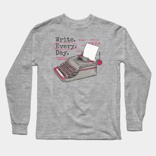 Write Every Day // Vintage Writer Inspiration Long Sleeve T-Shirt